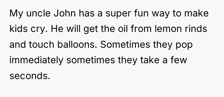 My uncle John has a super fun way to make...