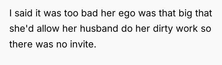 I said it was too bad her ego was that...