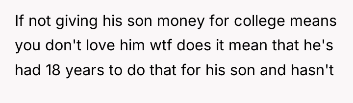 If not giving his son money for college means you...