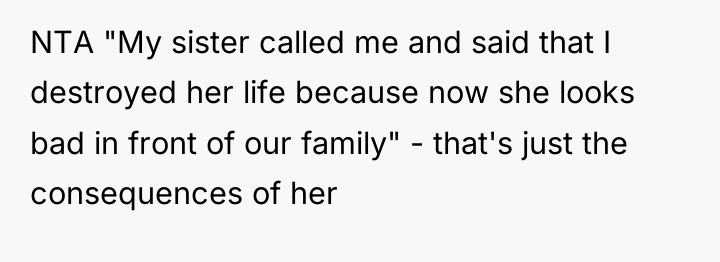 NTA "My sister called me and said that I destroyed...