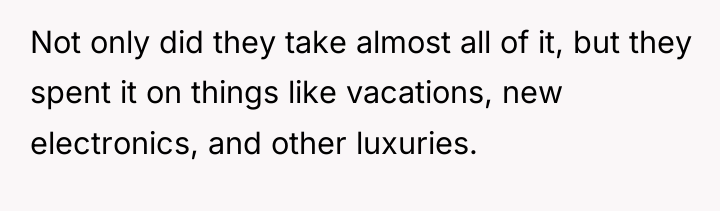 Not only did they take almost all of it, but...