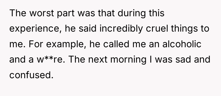 The worst part was that during this experience, he said...