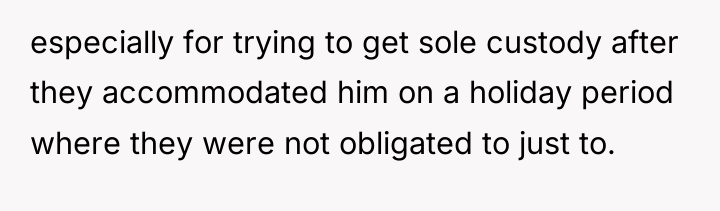 especially for trying to get sole custody after they accommodated...