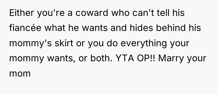 Either you're a coward who can't tell his fiancée what...
