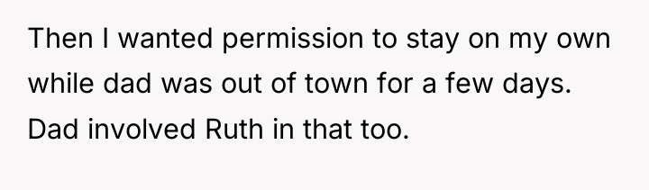 Then I wanted permission to stay on my own while...