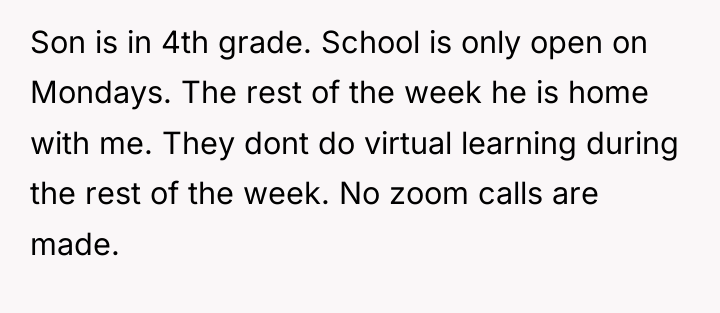 Son is in 4th grade. School is only open on...