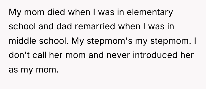 My mom died when I was in elementary school and...