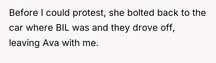 Before I could protest, she bolted back to the car...
