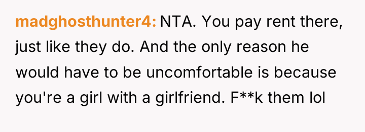 madghosthunter4 NTA. You pay rent there, just like they do....