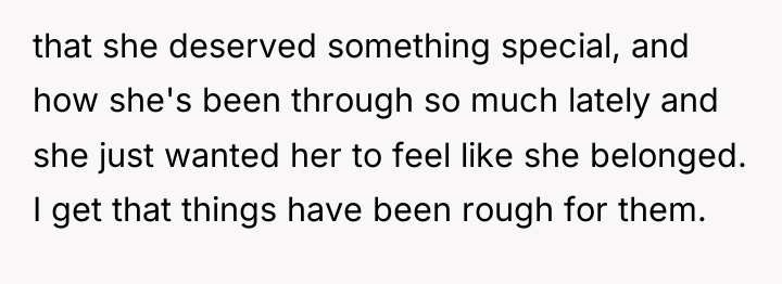 that she deserved something special, and how she's been through...