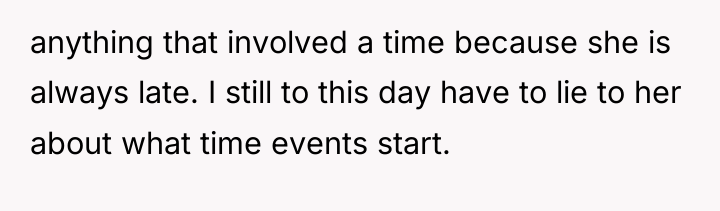 anything that involved a time because she is always late....