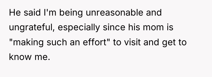 He said I'm being unreasonable and ungrateful, especially since his...