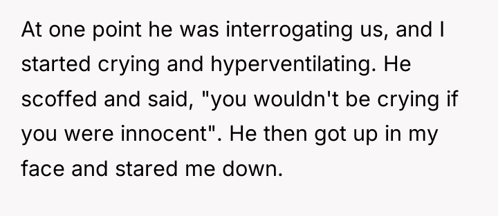 At one point he was interrogating us, and I started...