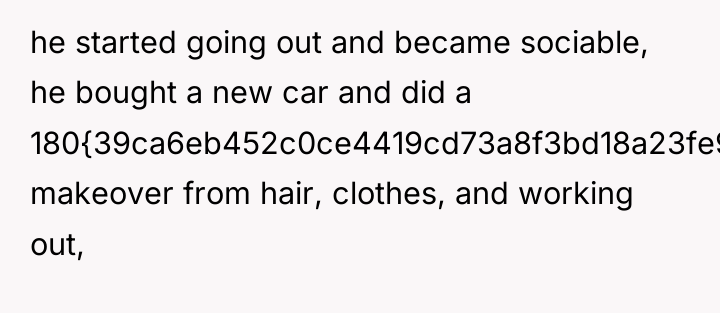 he started going out and became sociable, he bought a...