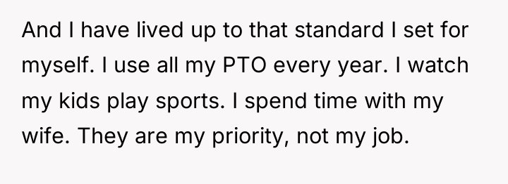 And I have lived up to that standard I set...
