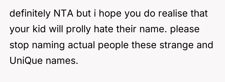 definitely NTA but i hope you do realise that your...