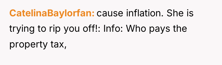 CatelinaBaylorfan cause inflation. She is trying to rip you off!:...