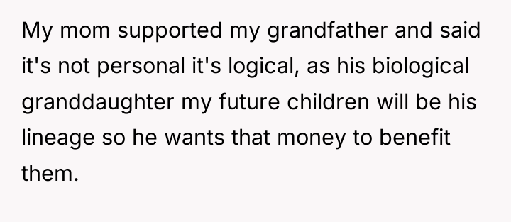 My mom supported my grandfather and said it's not personal...