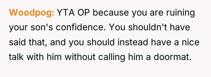 Woodpog YTA OP because you are ruining your son's confidence....