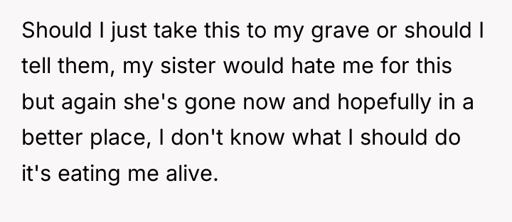 Should I just take this to my grave or should...