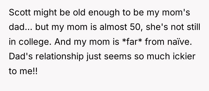 Scott might be old enough to be my mom's dad......