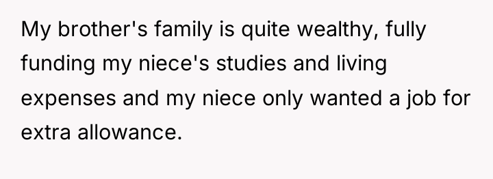 My brother's family is quite wealthy, fully funding my niece's...