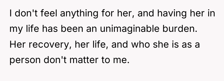 I don't feel anything for her, and having her in...