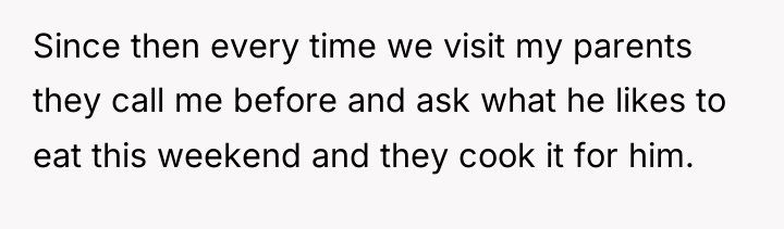 Since then every time we visit my parents they call...