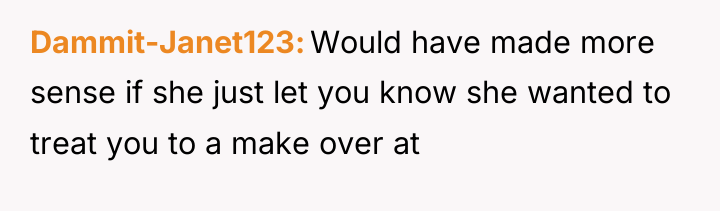Dammit-Janet123 Would have made more sense if she just let...