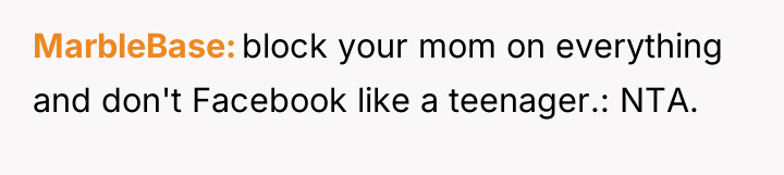 MarbleBase block your mom on everything and don't Facebook like...