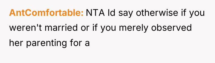 AntComfortable NTA Id say otherwise if you weren't married or...