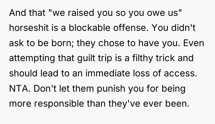 And that "we raised you so you owe us" horseshit...