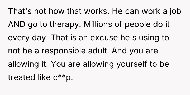 That's not how that works. He can work a job...