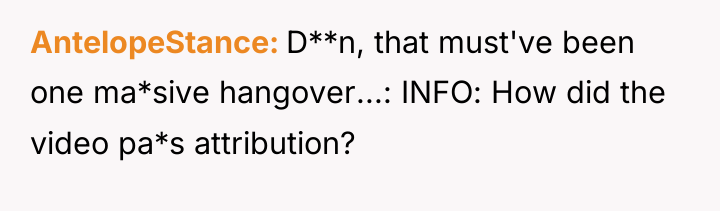 AntelopeStance D**n, that must've been one ma*sive hangover...: INFO: How...