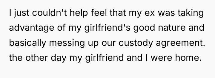 I just couldn't help feel that my ex was taking...