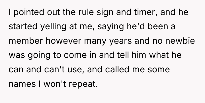 I pointed out the rule sign and timer, and he...