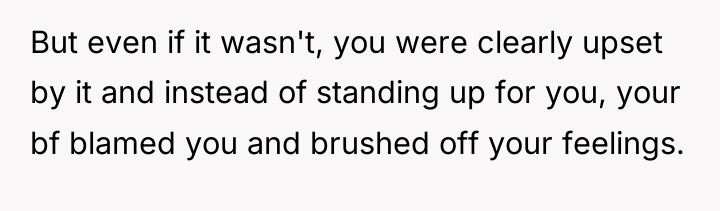 But even if it wasn't, you were clearly upset by...