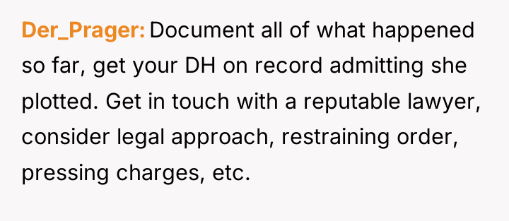 Der_Prager Document all of what happened so far, get your...