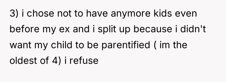 3) i chose not to have anymore kids even before...