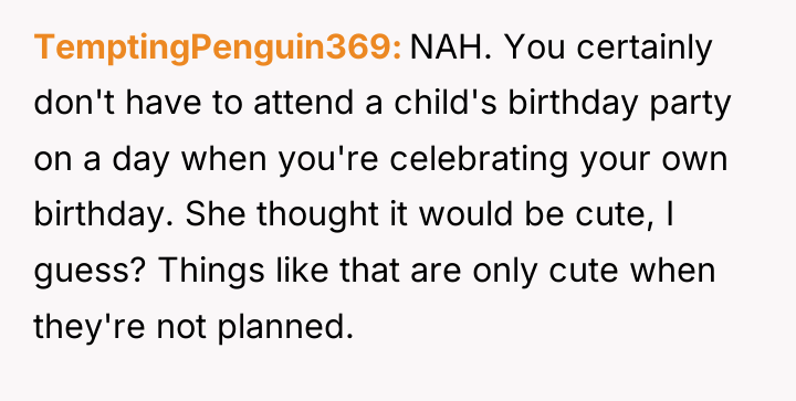 TemptingPenguin369 NAH. You certainly don't have to attend a child's...
