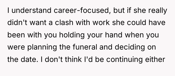 I understand career-focused, but if she really didn't want a...