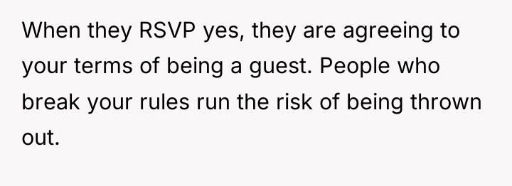 When they RSVP yes, they are agreeing to your terms...