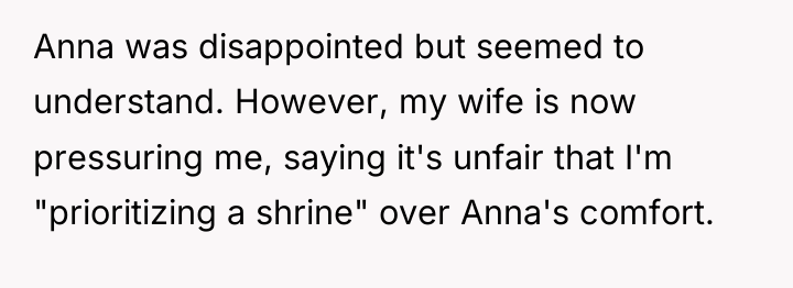 Anna was disappointed but seemed to understand. However, my wife...