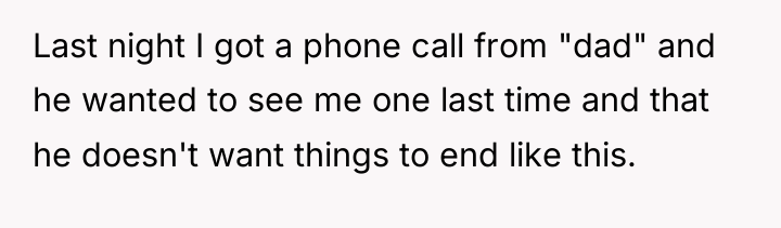 Last night I got a phone call from "dad" and...
