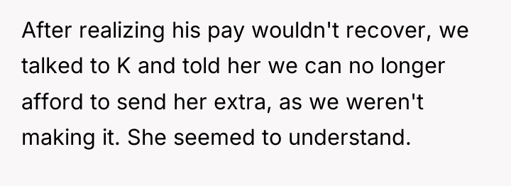 After realizing his pay wouldn't recover, we talked to K...