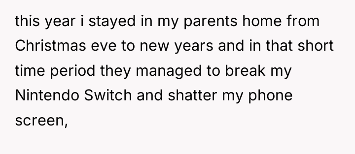 this year i stayed in my parents home from Christmas...