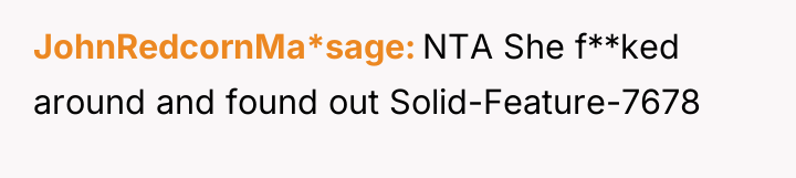 JohnRedcornMa*sage NTA She f**ked around and found out Solid-Feature-7678