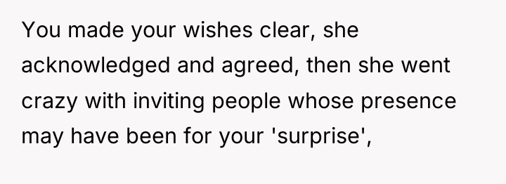 You made your wishes clear, she acknowledged and agreed, then...