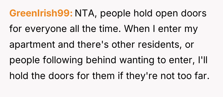 GreenIrish99 NTA, people hold open doors for everyone all the...