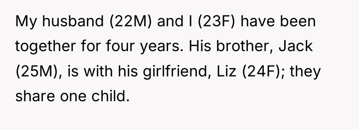 My husband (22M) and I (23F) have been together for...